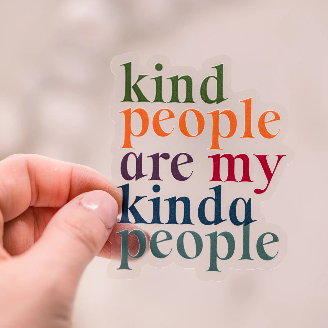 Kind People Are My Kind Of People Sticker